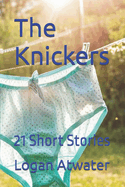 The Knickers: 21 Short Stories