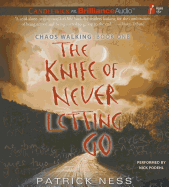 The Knife of Never Letting Go - Ness, Patrick, and Podehl, Nick (Read by)