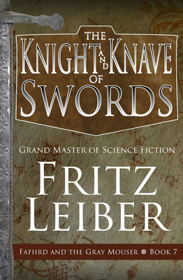 The Knight and Knave of Swords - Leiber, Fritz