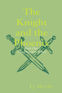 The Knight and the Phoenix: Book One: The Forgotten Prince