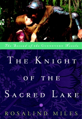 The Knight of the Sacred Lake - Miles, Rosalind