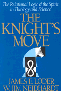 The Knight's Move: The Relational Logic of the Spirit in Theology and Science