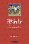 The Knights Templar: Influences from the Past and Impulses for the Future