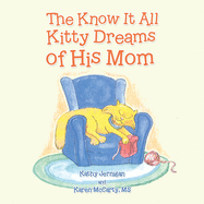 The Know It All Kitty Dreams of His Mom