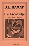 The Knowledge: Fifteen Prose Collages