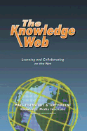 The Knowledge Web: Learning and Collaborating on the Net