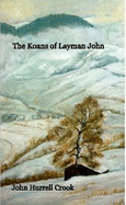 The Koans of Layman John - Crook, John