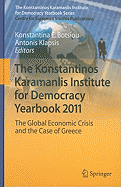 The Konstantinos Karamanlis Institute for Democracy Yearbook 2011: The Global Economic Crisis and the Case of Greece