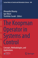 The Koopman Operator in Systems and Control: Concepts, Methodologies, and Applications