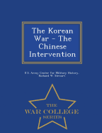 The Korean War - The Chinese Intervention - War College Series