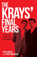 The Krays' Final Years