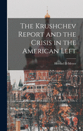 The Krushchev Report and the Crisis in the American Left