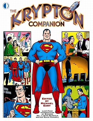 The Krypton Companion - Eury, Michael, and Adams, Neal, MD, and Swan, Curt