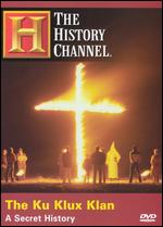 The Ku Klux Klan: A Secret History - 