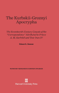 The Kurbskii-Groznyi Apocrypha: The 17th-Century Genesis of the "Correspondence" Attributed to Prince A. M. Kurbskii and Tsar Ivan IV