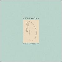 The L-Shaped Man - Ceremony