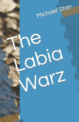 The Labia Warz - Starr, Michael