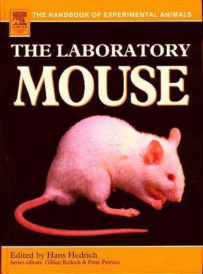 The Laboratory Mouse - Hedrich, Hans (Editor)