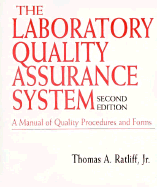 The Laboratory Quality Assurance System: A Manual of Quality Procedures with Related Forms - Ratliff, Thomas A