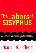 The Labors of Sisyphus: Economic Development of Communist China