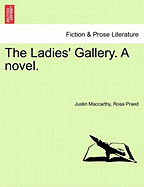 The Ladies' Gallery. a Novel.