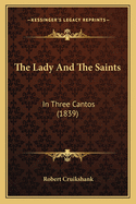 The Lady and the Saints: In Three Cantos (1839)