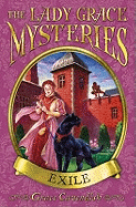 The Lady Grace Mysteries: Exile