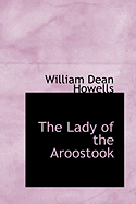 The Lady of the Aroostook - Howells, William Dean