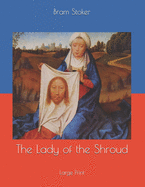 The Lady of the Shroud: Large Print