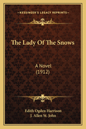 The Lady of the Snows: A Novel (1912)