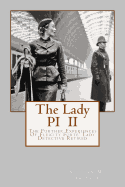 The Lady Pi II: The Further Experiences O Fleicity Forte' Lady Detective Retired