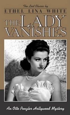 The Lady Vanishes - White, Ethel Lina