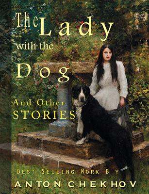 The Lady with the Dog - Garnett, Constance (Translated by), and Chekhov, Anton