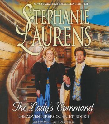 The Lady's Command - Laurens, Stephanie, and West, Steve (Read by)