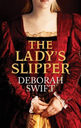 The Lady's Slipper - Swift, Deborah