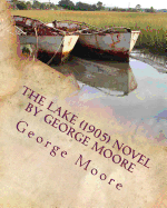 The Lake (1905) Novel by George Moore