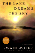 The Lake Dreams the Sky: A Love Story