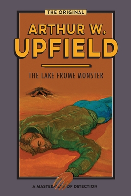 The Lake Frome Monster - Upfield, Arthur W