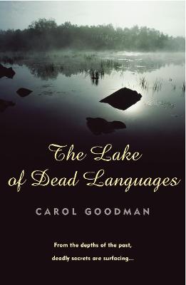 The Lake Of Dead Languages - Goodman, Carol