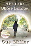 The Lake Shore Limited: A dazzlingly original novel, from the bestselling author of Monogamy