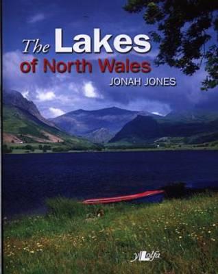 The Lakes of North Wales - Jones, Jonah
