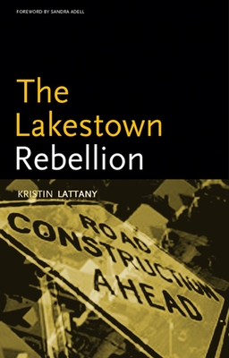 The Lakestown Rebellion - Lattany, Kristin, and Adell, Sandra (Foreword by)