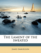 The Lament of the Sweated