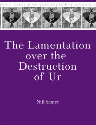 The Lamentation over the Destruction of Ur - Samet, Nili