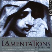The Lamentations of Jeremiah - Lay Clerks of St. George's Chapel, Windsor Castle; Timothy Byram-Wigfield (conductor)