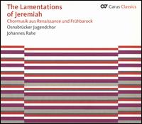 The Lamentations of Jeremiah - Franz-Josef Rahe (organ); Osnabruck Youth Choir; Johannes Rahe (conductor)