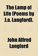 The Lamp of Life [Poems by J.A. Langford].