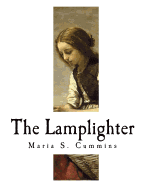 The Lamplighter: A Sentimental Novel