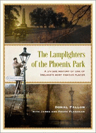 The Lamplighters of the Phoenix Park: A unique history of one of Ireland's most famous places