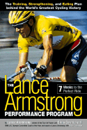 The Lance Armstrong Performance Program: 7 Weeks to the Perfect Ride